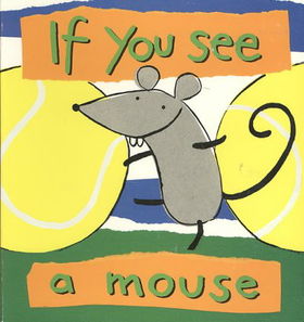 If You See a Mousemouse 