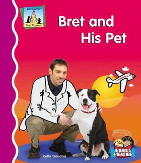 Bret And His Petbret 