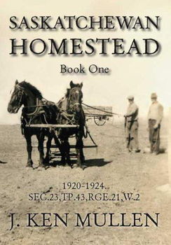 Saskatchewan Homestead - Book Onesaskatchewan 