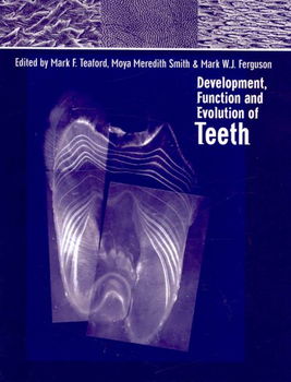 Development, Function and Evolution of Teethdevelopment 