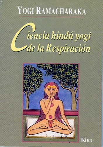 Ciencia Hindu De La Respiracion/Yogi Science of Breathciencia 
