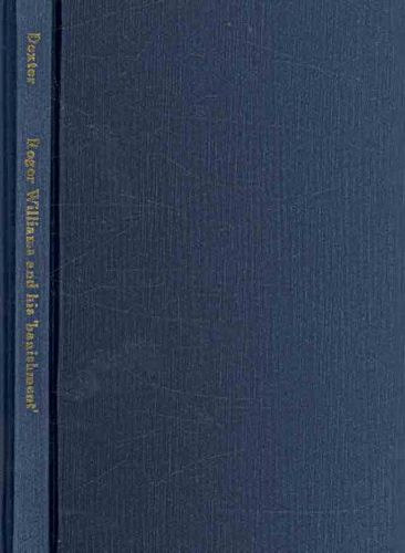 As to Roger Williams, and His 'Banishment' from the Massachusetts Plantationroger 