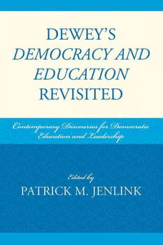 Dewey's Democracy and Education Revisiteddewey 