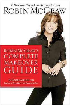 Robin McGraw's Complete Makeover Guiderobin 
