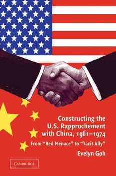 Constructing the U.S. Rapprochement With China, 1961-1974constructing 