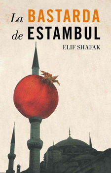 La bastarda de Estambul / The Bastard of Istanbulbastarda 