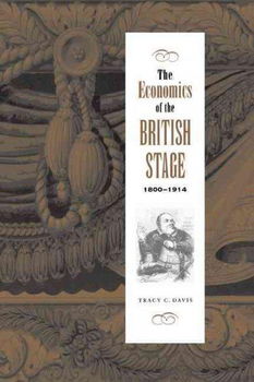 The Economics of the British Stage 1800-1914economics 