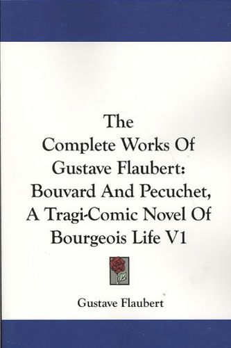 The Complete Works of Gustave Flaubertcomplete 