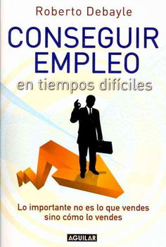 Conseguir empleo en tiempos dificiles/ Finding Work in Difficult Timesconseguir 