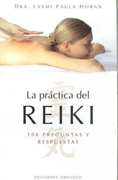 La practica del Reiki/ Exploring Reikipractica 