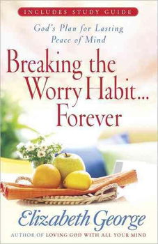 Breaking the Worry Habit...Foreverbreaking 