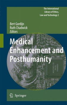 Medical Enhancement and Posthumanitymedical 