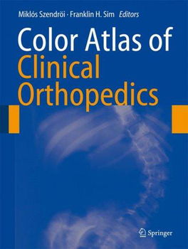 Color Atlas of Clinical Orthopedicsatlas 