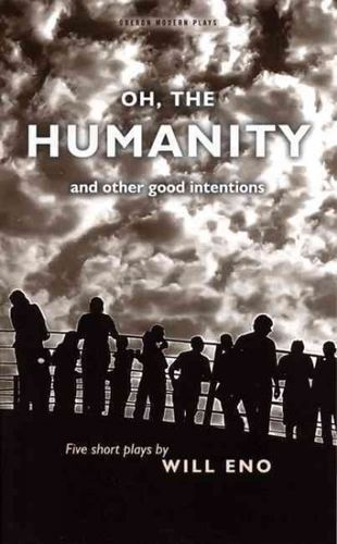 Oh, the Humanity and Other Good Intentionshumanity 