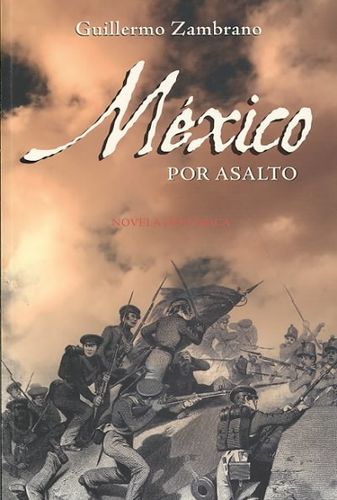 Mexico por asalto/ Mexico for Assaultmexico 