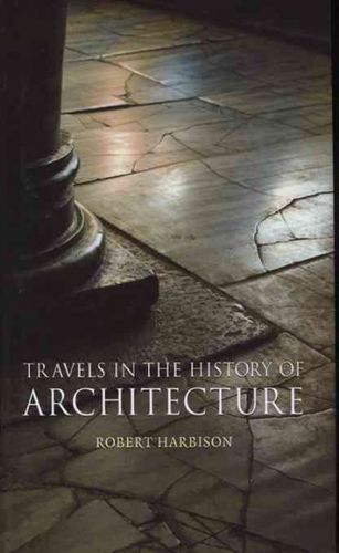 Travels in the History of Architecturetravels 