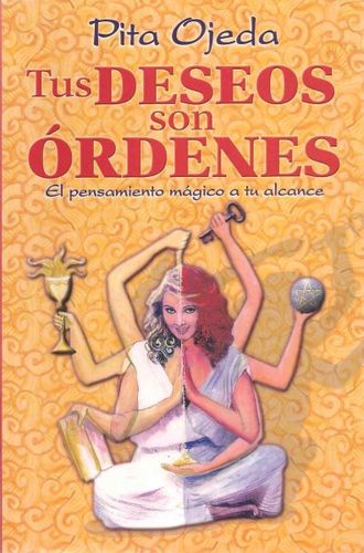 Tus deseos son ordenes/ Your desires are orderstus 