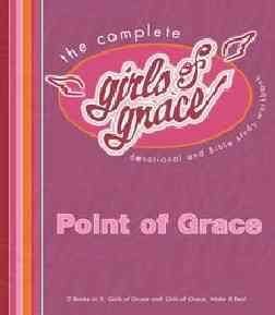 The Complete Girls of Grace Devotional and Bible Study Workbookcomplete 