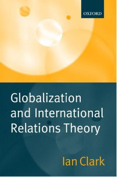 Globalization and International Relations Theoryglobalization 