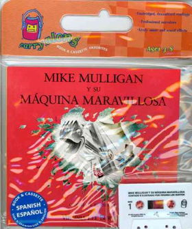 Mike Mulligan Y Su Maquina Maravillosa/Mike Mulligan and His Steam Shovelmike 