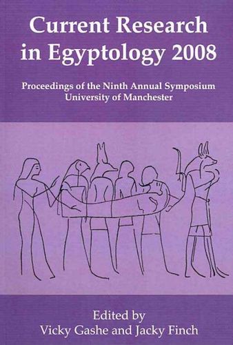 Current Research in Egyptology 2008current 