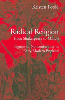 Radical Religion from Shakespeare to Miltonradical 