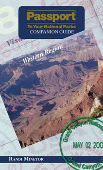 Passport to Your National Parks Companion Guide Western Regionpassport 