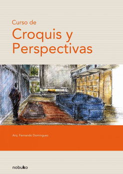 Curso De Croquis Y Perspectiva/ Course of Sketch and Perspectivecurso 