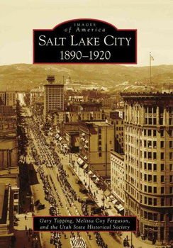Salt Lake City, 1890-1920salt 
