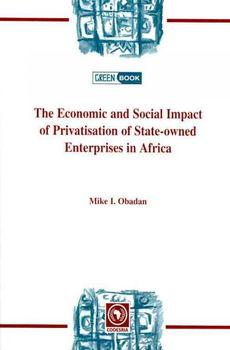 The Economic and Social Impact of Privatisation of State-owned Enterprises in Africaeconomic 