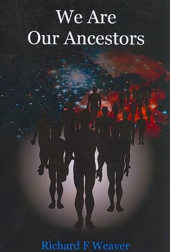 We Are Our Ancestorsancestors 