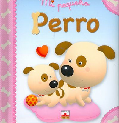Mi pequeno perro/ My Little Puppypequeno 
