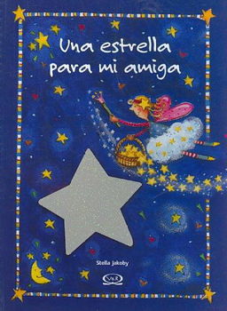 Una estrella para mi amiga/ A Star for my Frienduna 
