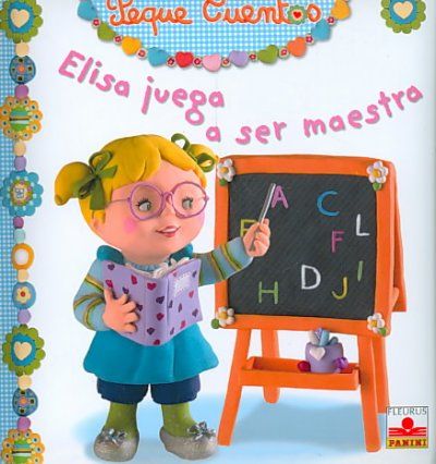 Elisa juega a ser maestra/ Elisa Plays Teacherelisa 