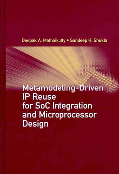 Metamodeling-Driven IP Reuse for SoC Integration and Microprocessor Designmetamodeling 