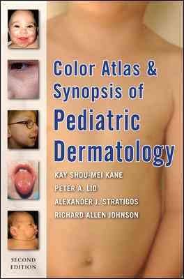 Color Atlas & Synopsis of Pediatric Dermatologyatlas 