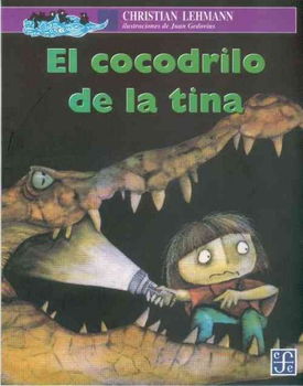 El Cocodrilo De La Tina/ the Crocodile in the Tubcocodrilo 