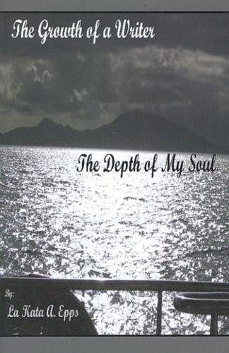 The Growth of a Writer, the Depth of My Soulgrowth 