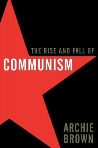The Rise and Fall of Communismrise 