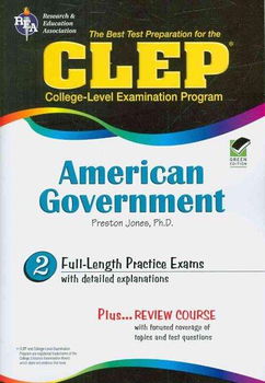 The Best Test Preparation For the CLEP American Governmentpreparation 