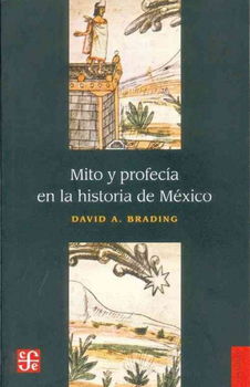 Mito y profecia en la historia de Mexicomito 