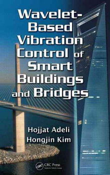 Wavelet-Based Vibration Control of Smart Buildings and Bridgeswavelet 