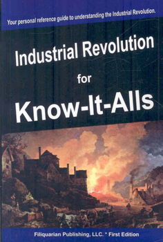 Industrial Revolution for Know-It-Allsindustrial 