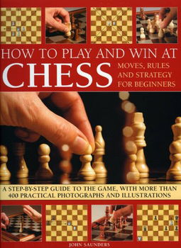 How to Play and Win at Chessplay 