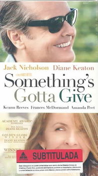 SOMETHING'S GOTTA  GIVEgotta 