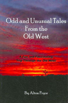 Odd and Unusual Tales from the Old Westodd 