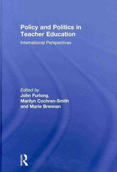 Policy and Politics in Teacher Educationpolicy 
