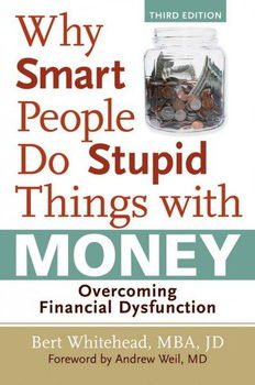 Why Smart People Do Stupid Things with Moneysmart 