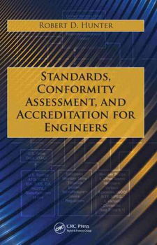 Standards, Conformity Assessment, and Accredition for Engineersstandards 