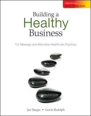 Building a Healthy Business for Massage and Alternative Healthcare Practicesbuilding 